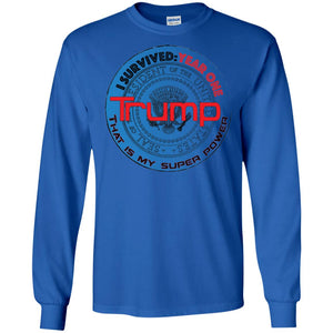 "Trump: Year One - My Super Power"- Personal Designer long sleeve Hoodie Men's Women's LS Ultra Cotton T-Shirt