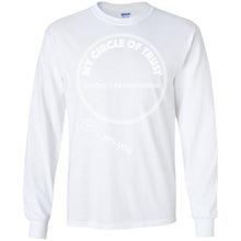 "My Circle of Trust" - Personal Designer long sleeve T-shirts Men's Women's LS Ultra Cotton T-Shirt