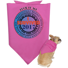 "Fuck It All - I Survived 2017" - Cool Unique Designer Doggie Bandana