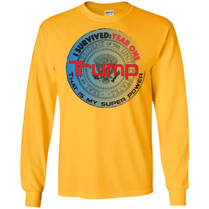 "Trump: Year One - My Super Power"- Personal Designer long sleeve Hoodie Men's Women's LS Ultra Cotton T-Shirt