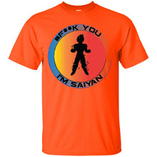 # FU I'M SAIYAN - A Custom Personalized T-shirts Men's Women's Ultra Cotton T-Shirt