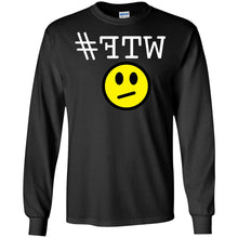 "#FTW" WTF - W Personal Designer long sleeve Hoodie Men's Women's LS Ultra Cotton T-Shirt