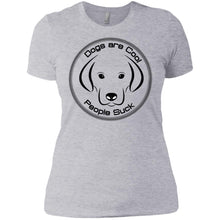 "Dogs Are Cool People Suck" - Custom Personalized Ladies' Boyfriend T-Shirt
