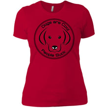 "Dogs Are Cool People Suck" - Custom Personalized Ladies' Boyfriend T-Shirt