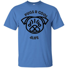 "Pugs R Cool 4Life" - B Custom Personalized T-shirts Men's Women's Ultra Cotton T-Shirt