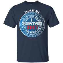 "F*** it All - I Survived 2017" - W Custom Personalized T-shirts Men's Women's Ultra Cotton T-Shirt