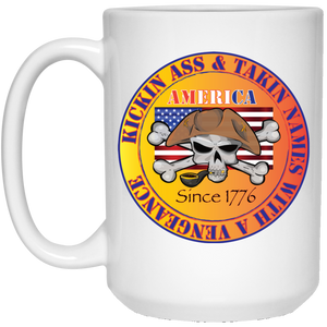 “America” - Kickin Ass Since & Takin Names With a Vengeance Since 1776 - G Personal Designer 15 oz. White Mug