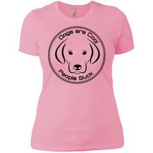 "Dogs Are Cool People Suck" - Custom Personalized Ladies' Boyfriend T-Shirt