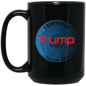 "I Survived Trump: Year One" - B15B Personal Designer 15 oz. Black Mug