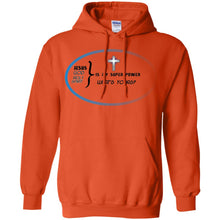"God Is My Super Power" -B Personal Designer long sleeve Hoodie Men's Women's Pullover Hoodie 8 oz.