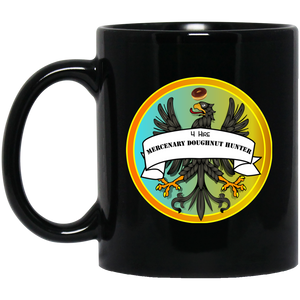 4Hire  ”Mercenary Doughnut Hunter" - M Custom Personalized 11 oz. Black Mug