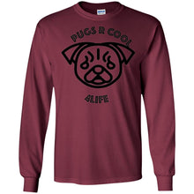 "Pugs R Cool 4Life" - B Personal Designer long sleeve Hoodie Men's Women's LS Ultra Cotton T-Shirt