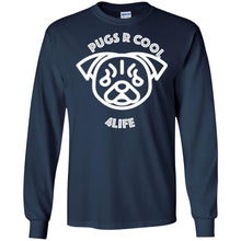 "Pugs R Cool 4Life" - W Personal Designer long sleeve Hoodie Men's Women's LS Ultra Cotton T-Shirt