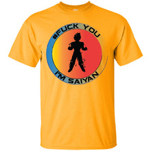#Fuck You - I'm Saiyan Custom Personalized T-shirts Men's Women's Ultra Cotton T-Shirt