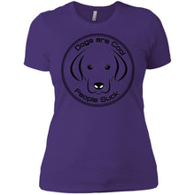 "Dogs Are Cool People Suck" - Custom Personalized Ladies' Boyfriend T-Shirt