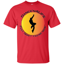 Dance'N4Life - Feet Don't Fail Me Now" - Dance'N4Life - Feet Don't Fail Me Now" - Custom Personalized T-shirts Men's Women's Cotton T-Shirt