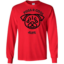 "Pugs R Cool 4Life" - B Personal Designer long sleeve Hoodie Men's Women's LS Ultra Cotton T-Shirt