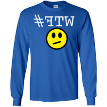 "#FTW" WTF - W Personal Designer long sleeve Hoodie Men's Women's LS Ultra Cotton T-Shirt