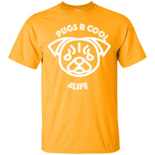 "Pugs R Cool 4Life" - W Custom Personalized T-shirts Men's Women's Ultra Cotton T-Shirt