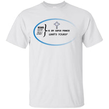 "God Is My Super Power"-B Custom Personalized T-shirts Men's Women's Ultra Cotton T-Shirt
