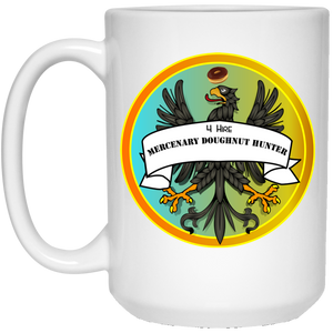 4Hire  ”Mercenary Doughnut Hunter" - M Personal Designer 15 oz. White Mug