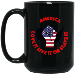 "America Love It Live It or Leave It" - Personal Designer 15 oz. Black Mug