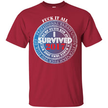 "F*** it All - I Survived 2017" - W Custom Personalized T-shirts Men's Women's Ultra Cotton T-Shirt