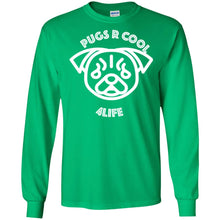 "Pugs R Cool 4Life" - W Personal Designer long sleeve Hoodie Men's Women's LS Ultra Cotton T-Shirt