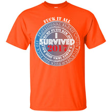 "F*** it All - I Survived 2017" - W Custom Personalized T-shirts Men's Women's Ultra Cotton T-Shirt