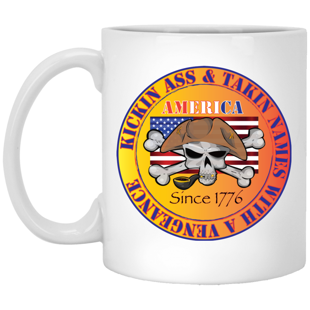 “America” - Kickin Ass Since & Takin Names With a Vengeance Since 1776 - G Custom Personalized 11 oz. White Mug