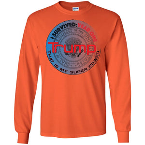 "Trump: Year One - My Super Power"- Personal Designer long sleeve Hoodie Men's Women's LS Ultra Cotton T-Shirt