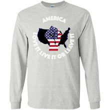 “America” - Love it Live it or Leave it Personal Designer long sleeve T-shirts Men's Women's LS Ultra Cotton T-Shirt