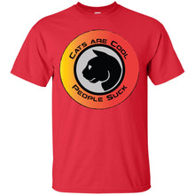 "Cats Are Cool People Suck" - Custom Personalized T-shirts Men's Women's Ultra Cotton T-Shirt