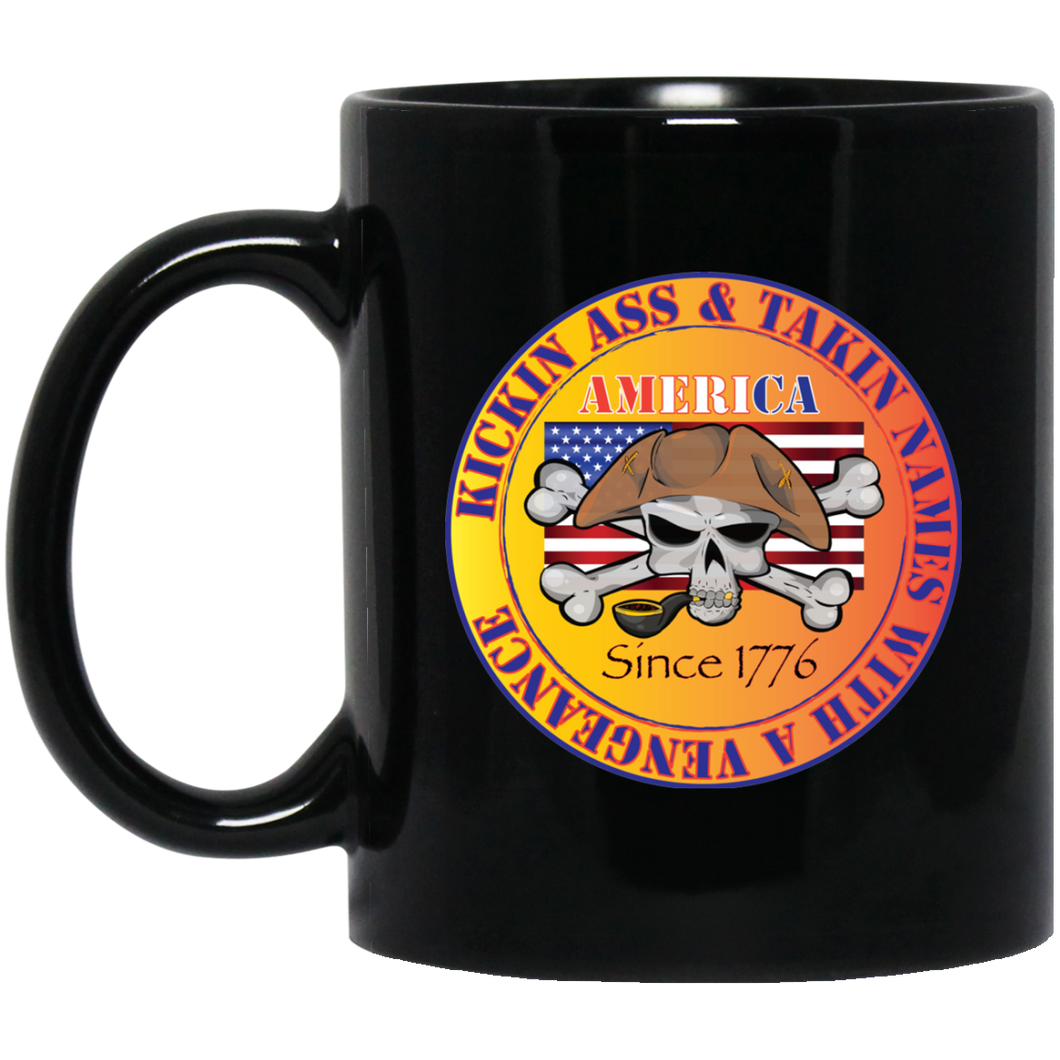 “America” - Kickin Ass Since & Takin Names With a Vengeance Since 1776 - G Custom Personalized 11 oz. Black Mug