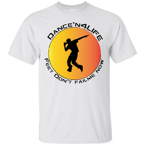 Dance'N4Life - Feet Don't Fail Me Now" - Custom Personalized T-shirts Men's Women's Cotton T-Shirt