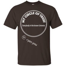 "My Circle of Trust" - Custom Personalized T-shirts Men's Women's Ultra Cotton T-Shirt