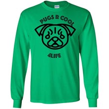 "Pugs R Cool 4Life" - B Personal Designer long sleeve Hoodie Men's Women's LS Ultra Cotton T-Shirt