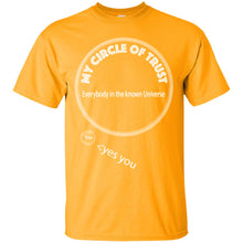 "My Circle of Trust" - Custom Personalized T-shirts Men's Women's Ultra Cotton T-Shirt