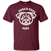"Pugs R Cool 4Life" - W Custom Personalized T-shirts Men's Women's Ultra Cotton T-Shirt