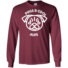 "Pugs R Cool 4Life" - W Personal Designer long sleeve Hoodie Men's Women's LS Ultra Cotton T-Shirt
