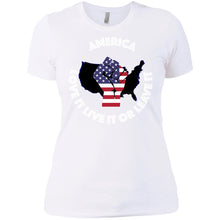 “America” - Love it Live it or Leave it Custom Personalized Ladies' Boyfriend T-Shirt