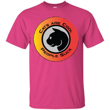 "Cats Are Cool People Suck" - Custom Personalized T-shirts Men's Women's Ultra Cotton T-Shirt