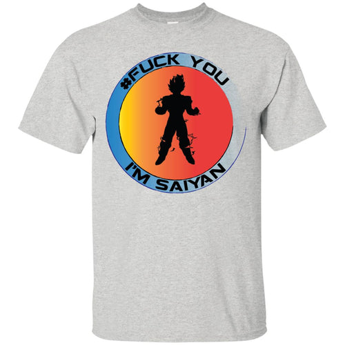 #Fuck You - I'm Saiyan Custom Personalized T-shirts Men's Women's Ultra Cotton T-Shirt