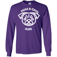 "Pugs R Cool 4Life" - W Personal Designer long sleeve Hoodie Men's Women's LS Ultra Cotton T-Shirt