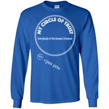 "My Circle of Trust" - Personal Designer long sleeve T-shirts Men's Women's LS Ultra Cotton T-Shirt