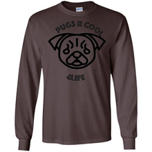 "Pugs R Cool 4Life" - B Personal Designer long sleeve Hoodie Men's Women's LS Ultra Cotton T-Shirt