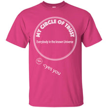 "My Circle of Trust" - Custom Personalized T-shirts Men's Women's Ultra Cotton T-Shirt