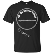 "My Circle of Trust" - Custom Personalized T-shirts Men's Women's Ultra Cotton T-Shirt