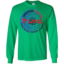 "Trump: Year One - My Super Power"- Personal Designer long sleeve Hoodie Men's Women's LS Ultra Cotton T-Shirt