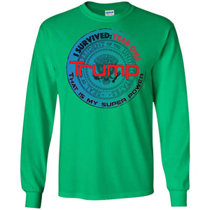 "Trump: Year One - My Super Power"- Personal Designer long sleeve Hoodie Men's Women's LS Ultra Cotton T-Shirt